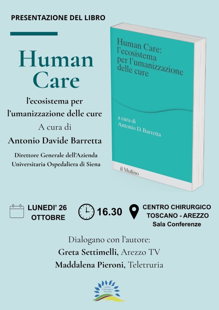 Umanizzazione delle cure: al Centro Chirurgico Toscano la presentazione del libro “Human Care”